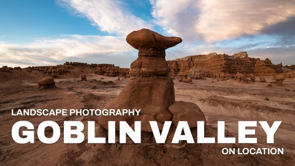 Photographing GOBLIN VALLEY... and Almost Breaking My Camera